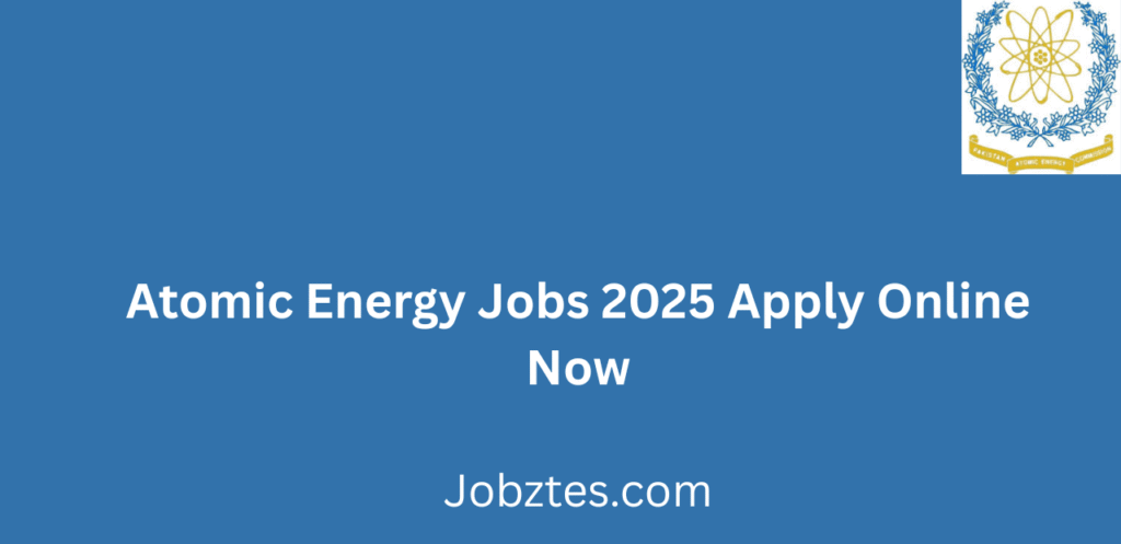 Atomic Energy Jobs 2025 Apply Online Now