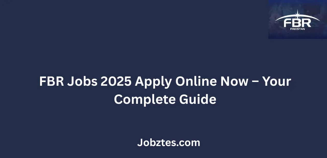 FBR Jobs 2025 Apply Online Now Your Complete Guide