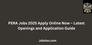 PERA Jobs 2025 Apply Online Now Latest Openings and Application Guide