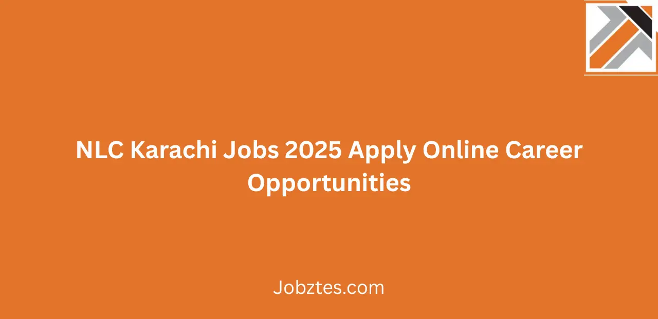 NLC Karachi Jobs 2025 Apply Online Career Opportunities